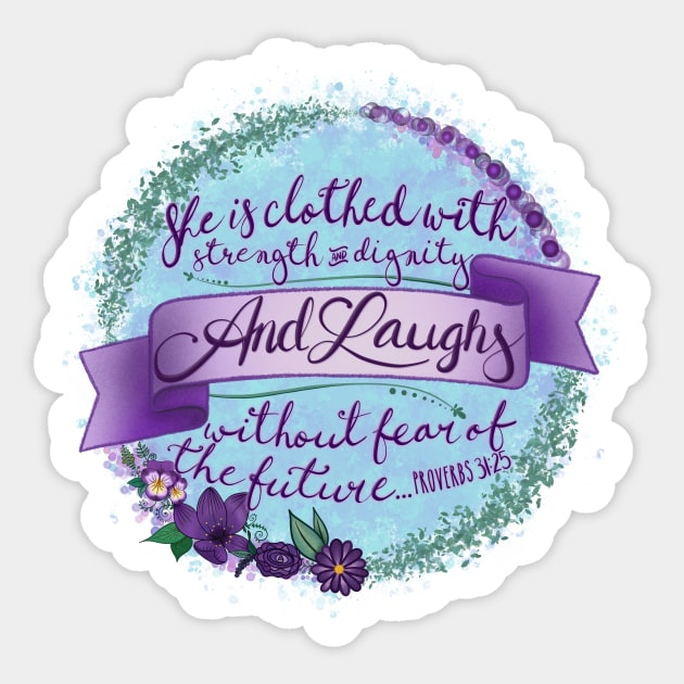 Proverbs 31:25 Sticker by colleen.rose.art